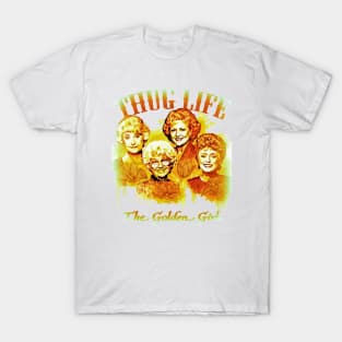 thuglife the golden girls T-Shirt